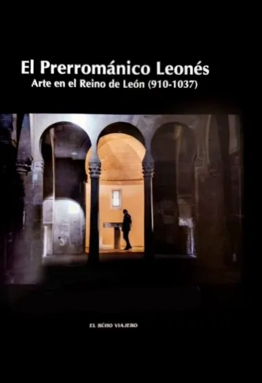 Prerrománico leonés. Arte en el Reino de León 