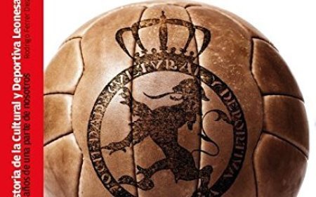 Historia de la Cultural y Deportiva Leonesa: 90 años de una parte de nosotros