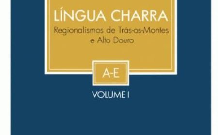 Língua charra: Regionalismos de Tras-os-montes Vol. I y II