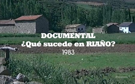 ¿Qué sucede en Riaño? Documental de 1983
