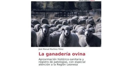 La ganadería ovina: Aproximación histórico-sanitaria y registro de patologías, con especial atención a la Región Leonesa