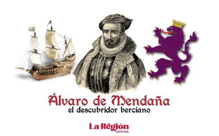 Álvaro de Mendaña, el descubridor berciano