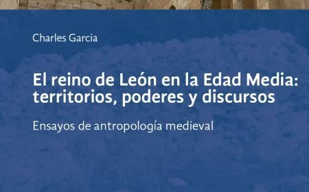 El reino de León en la Edad Media: territorios, poderes y discursos