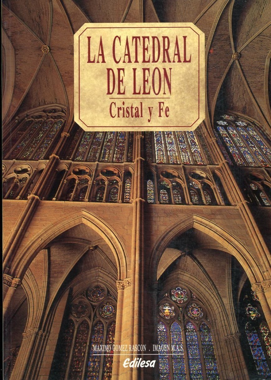 Catedral de León: Cristal y fe