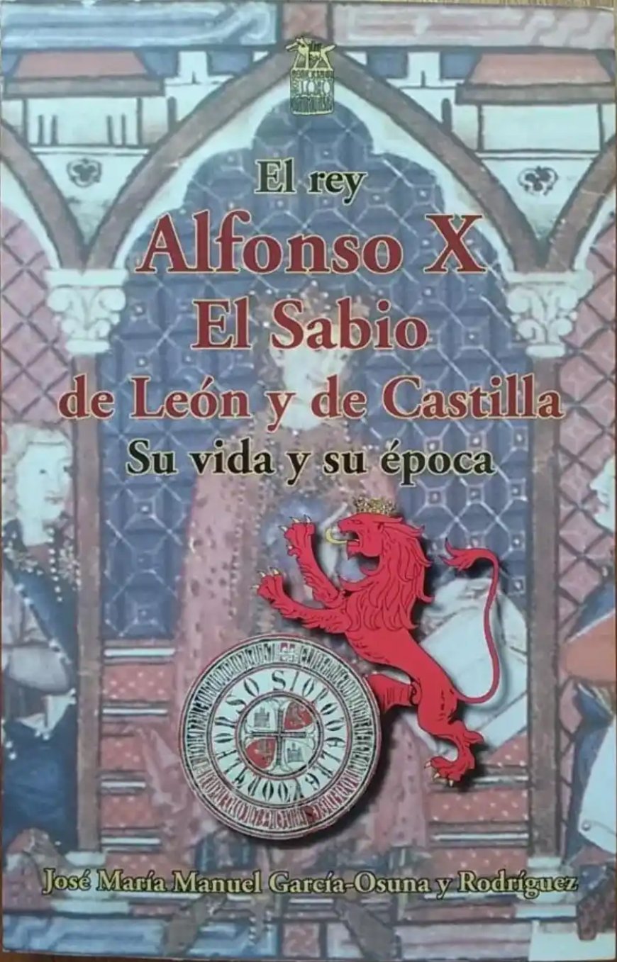El Rey Alfonso X el sabio de León y de Castilla