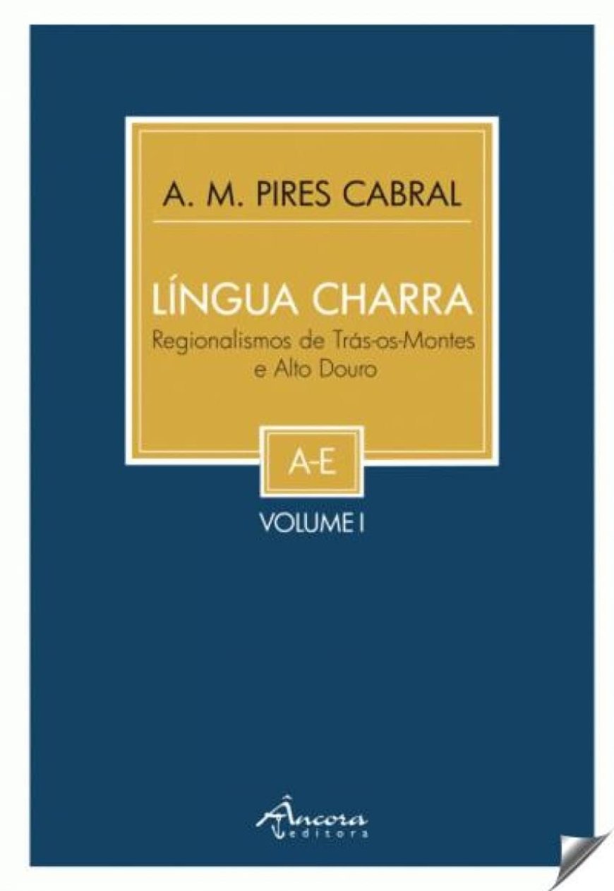 Língua charra: Regionalismos de Tras-os-montes Vol. I y II