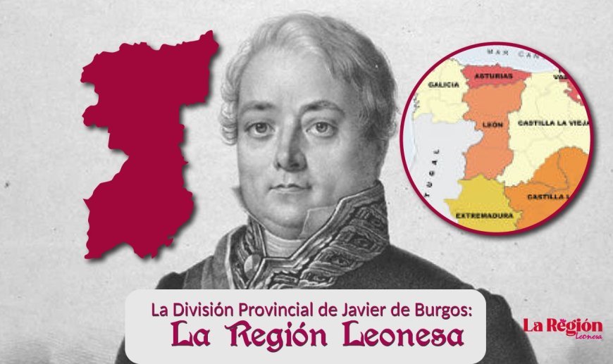 La División Provincial de Javier de Burgos: La Región Leonesa
