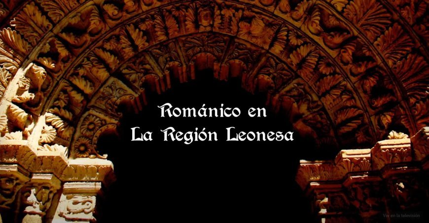 Románico en la Región Leonesa