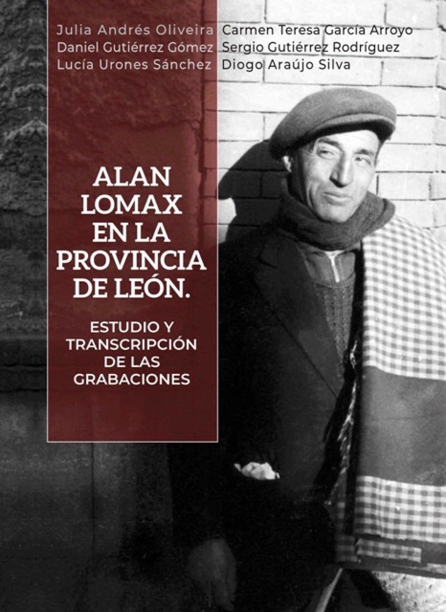 Alan Lomax en la provincia de León. Presentación