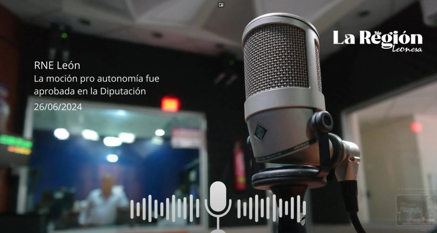 La moción se aprobó en la Diputación - Programa RNE
