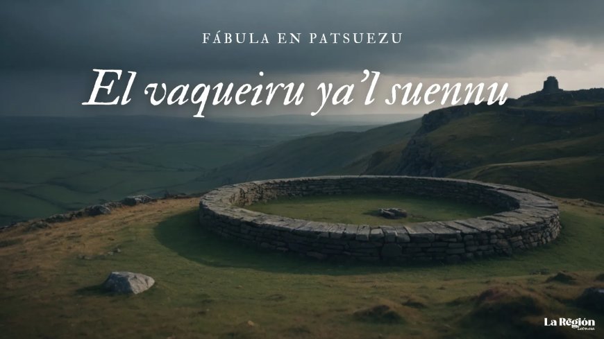 El vaqueiru ya'l suennu - Fábula en patsuezu