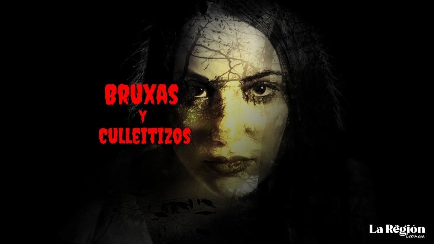 Bruxas y culleitizos