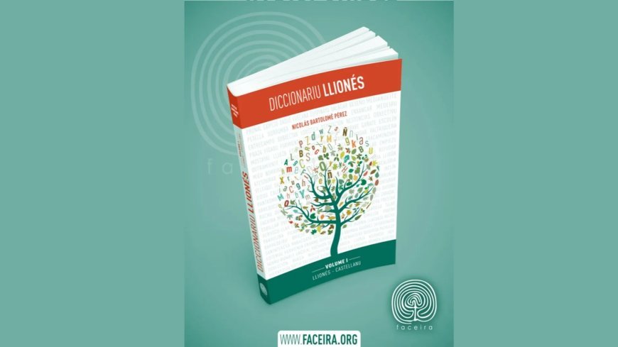 Ya disponible online y de baldre’l Diccionariu Llionés de Faceira
