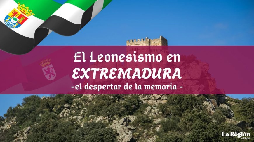 El leonesismo en Extremadura: el despertar de la memoria