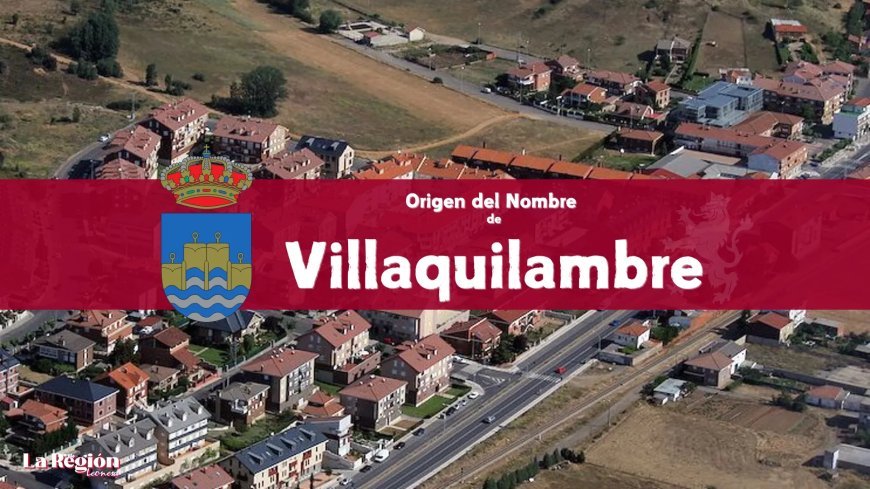 Origen del nombre de Villaquilambre