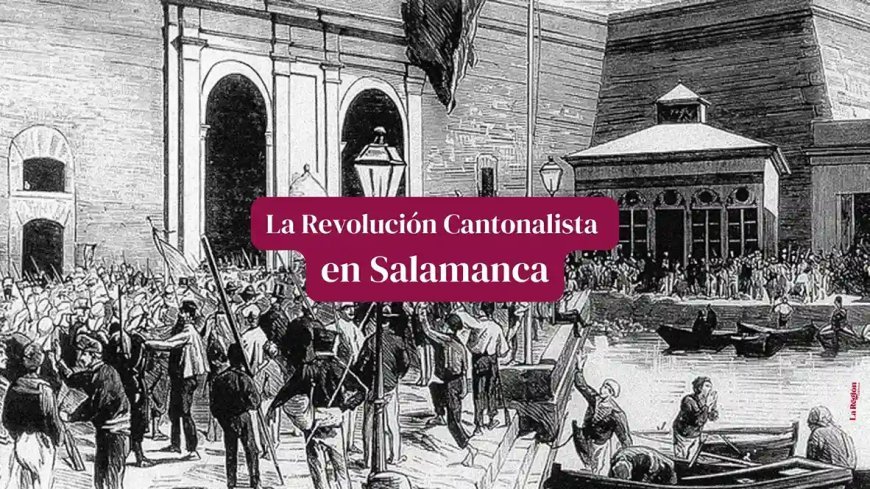 La Revolución cantonalista en Salamanca