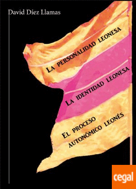 El proceso autonómico leonés. La identidad leonesa. La personalidad leonesa