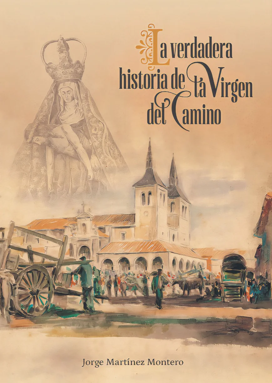 La verdadera historia de la Virgen del Camino